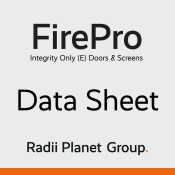 00. FirePro E Fire Rated Screens & Doors - Radii Planet Group Data Sheet