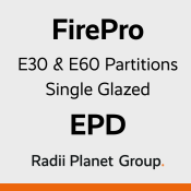 FirePro E30 and E60 Single Glazed Fire Rated Partition System - Radii Planet Group Environmental Product Declaration (EPD)