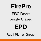 FirePro Ei30 Single Glazed Fire Rated Door System - Radii Planet Group Environmental Product Declaration (EPD)