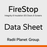 FireStop EI Fire Rated Screens & Doors - Radii Planet Group Data Sheet